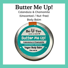 Load image into Gallery viewer, Calendula & Chamomile Body Balm - Unscented/Nut-free - BeUTee Bath & Body