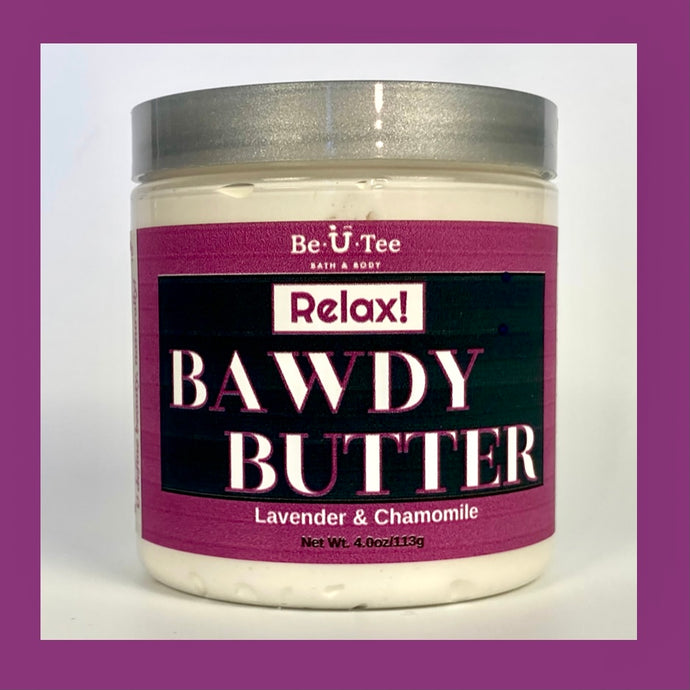 Relax! Bawdy Butter